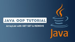 Java OOP - ArrayList in add(), set(), get(), and remove()