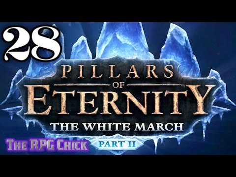 Let's Play Pillars of Eternity: The White March - Part 2 (Blind), Part 28: Fort Fighting