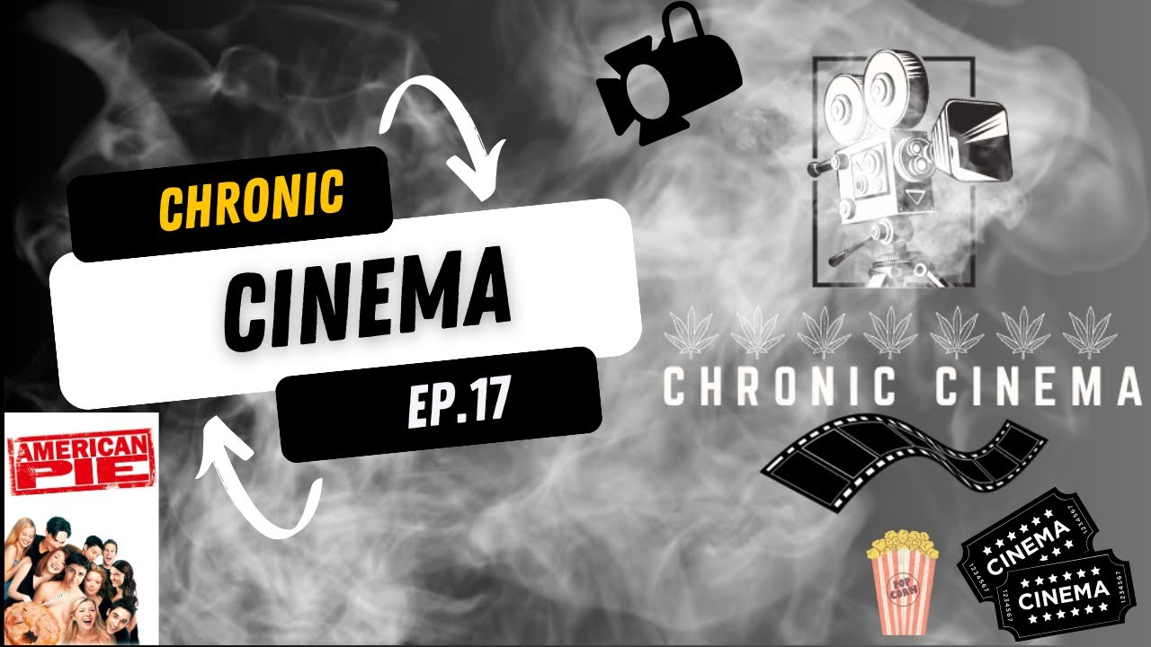 Chronic Cinema Ep. 17: American Pie - Unveiling Teenage Comedy Gold
