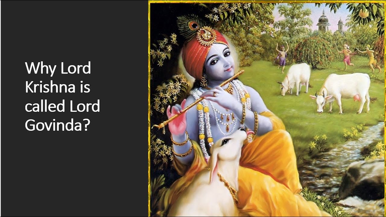 Why Krishna is called Govinda?