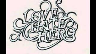 LoveHateHero - Knees Bled Begging