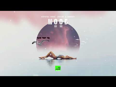 Crystal Rock, Jovani & Embody - Mood (Official Lyric Video HD)
