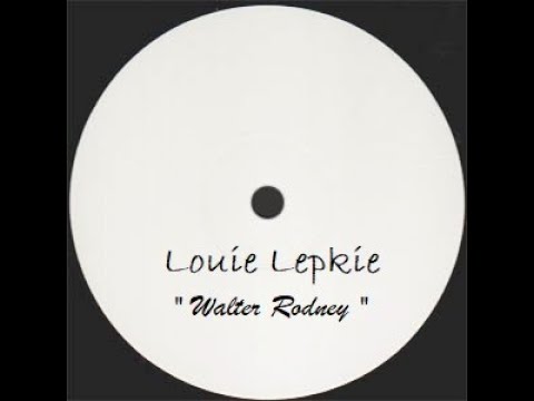 Louie Lepkie - Walter Rodney  (Blank)