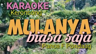 Download lagu karaoke keroncong ll MULANYA BIASA SAJA ll Karya Pance F. Pondaag mp3 Download lagu karaoke keroncong ll MULANYA BIASA SAJA ll Karya Pance F. Pondaag mp3