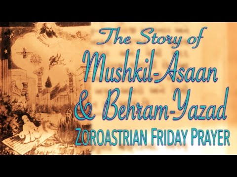 Mushkil Asaan & Behram Yazad | Zoroastrian Friday Prayer | The Woodcutter & His Fortune
