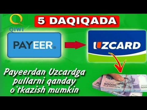 TEZKOR!! UZBEKISTAN UZ CARD PAYEER QIWI BITCOIN YANDEX SBERBANK PUL O'TQAZISH
