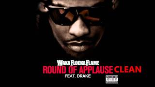 Waka Flocka Flame-Round Of Applause (feat. Drake) [Clean] HD