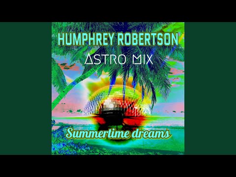 Summertime Dreams (Lizzyseventyone Astro Extended Mix)