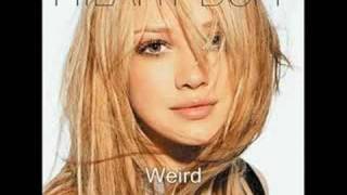 Weird-Hilary Duff