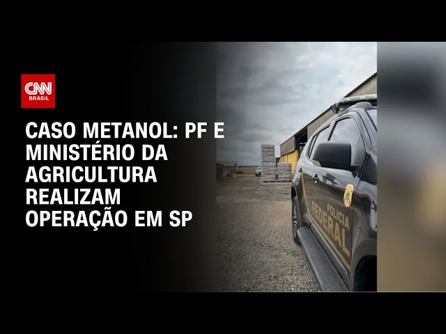 Bebidas com metanol: PF e Ministério da Agricultura fazem operação em SP | BASTIDORES CNN
