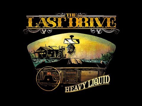 THE LAST DRIVE - Heavy Liquid (Full Album)