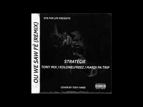 Tonymix feat kolonel freez x madi patrip startegie ou we saw fe vwazin