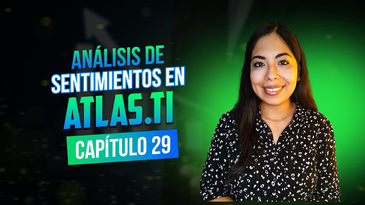 Análisis de sentimientos en Atlas.ti | Clase 29