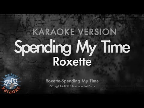 Roxette - Spending My Time (Instrumental) (Karaoke Version)