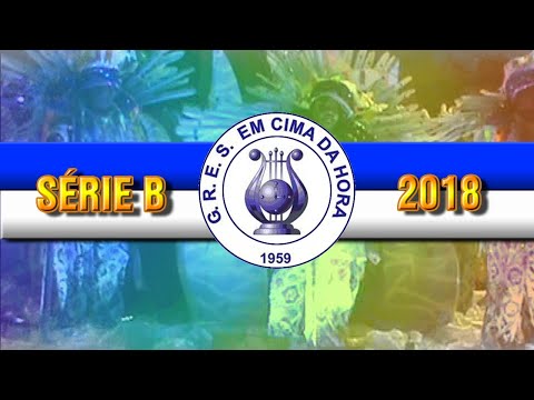 [Desfile] Em Cima da Hora 2018 - "A fascinante viagem por uma cidade em aquarela"