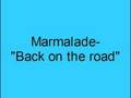 Marmalade- Back on the road