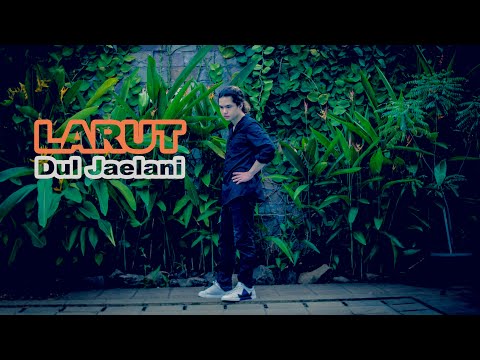 Dul Jaelani - Larut (Dewa19)