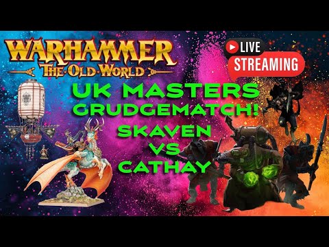 🏆LIVE: UK Masters SKAVEN vs CATHAY Grudgematch! Yes, yes!🥇