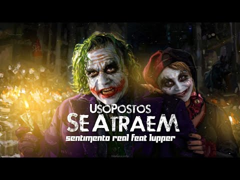 Lupper, Sentimento Real - UsôPóstos se Atraem (Web Video)