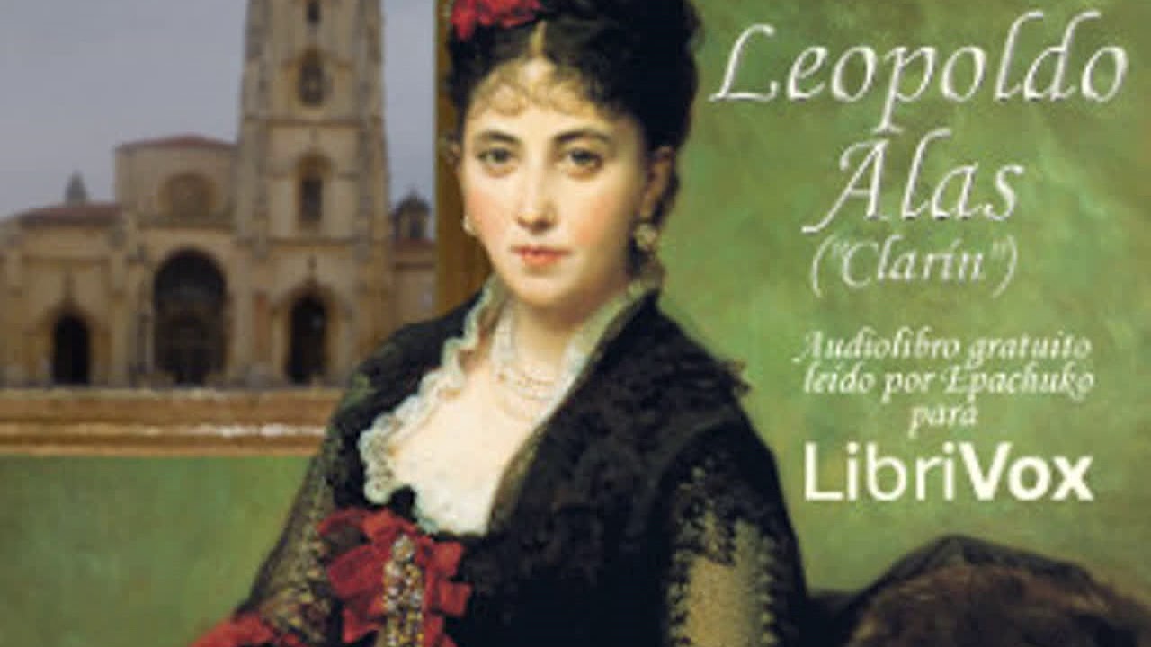La Regenta (Tomo I) by Leopoldo Garcia ALAS read by Epachuko Part 2/3 | Full Audio Book