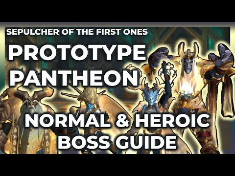 Prototype Pantheon Normal + Heroic Boss Guide | Sepulcher of the First Ones
