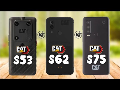 Cat S53 Vs Cat S62 vs Cat S75