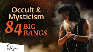 Parallel Universes Exist. Here's How They Affect You - Sadhguru | Occult & Mysticism Ep5