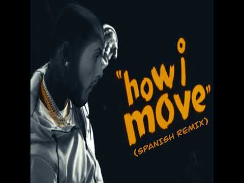 ALEX 22 - HOW I MOVE (SPANISH REMIX)