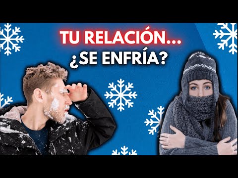 ¿Por qué se ENFRÍAN las Relaciones de Pareja?