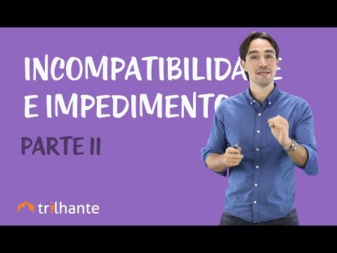 Ética Profissional e Estatuto da OAB - Incompatibilidade e Impedimentos II