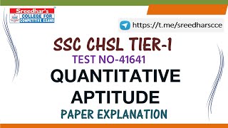 SSC CHSL TIER-1 TEST NO-41641 QUANTITATIVE APTITUDE