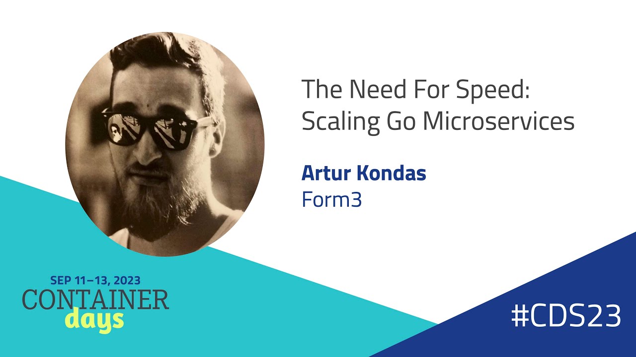The Need For Speed: Scaling Go Microservices - Artur Kondas