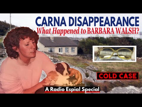 CARNA DISAPPEARANCE: What Happened Missing BARBARA WALSH?