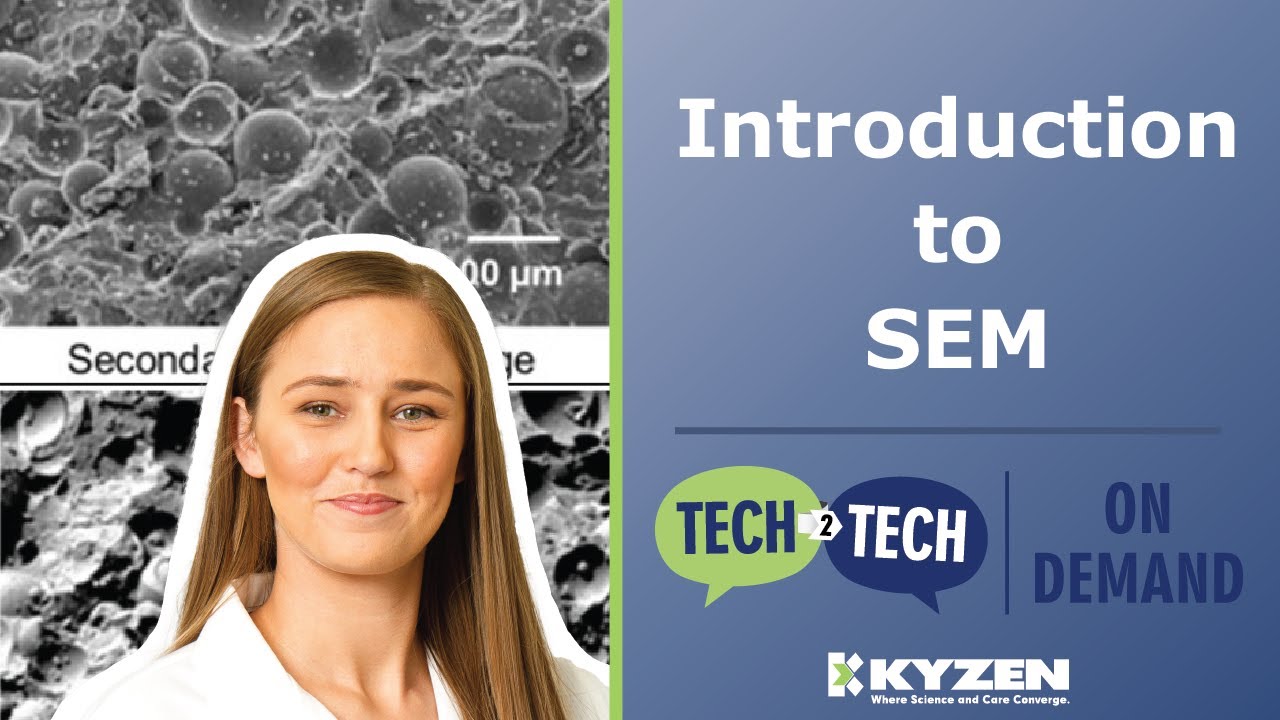 Introduction to SEM/EDX | KYZEN Tech 2 Tech