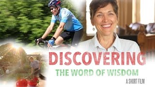 Discovering the Word of Wisdom: A Short Film
