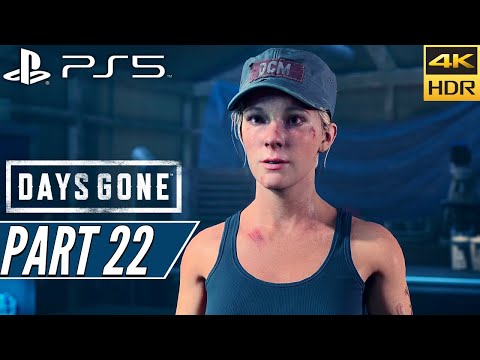 DAYS GONE (PS5) Walkthrough Gameplay PART 22 [4K 60FPS HDR] - No Commentary