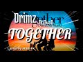 Drimz Together (lyrics video)