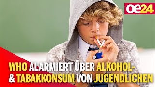WHO alarmiert über Alkohol- und Tabakkonsum von Jugendlichen