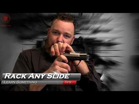 How To Rack Any Handgun Slide