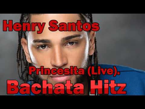 Henry santos - Princesita (Live)