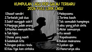 Download lagu KUMPULAN LAGU POP GALAU TERBARU 2026 FULL LIRIK LAGU || kumpulan lagu pop galau akustik download mp3
