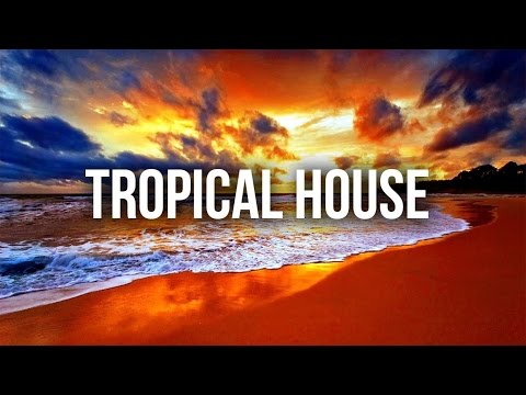 New Tropical House Mix | It's Relax Day! #2