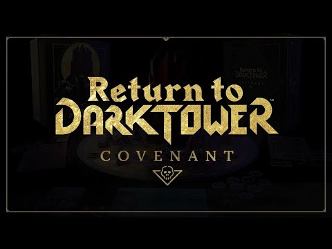 Return to Dark Tower: Covenant - Discussion