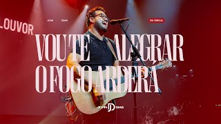Vou Te Alegrar + O Fogo Arderá (Cover Ao Vivo) | John Dias