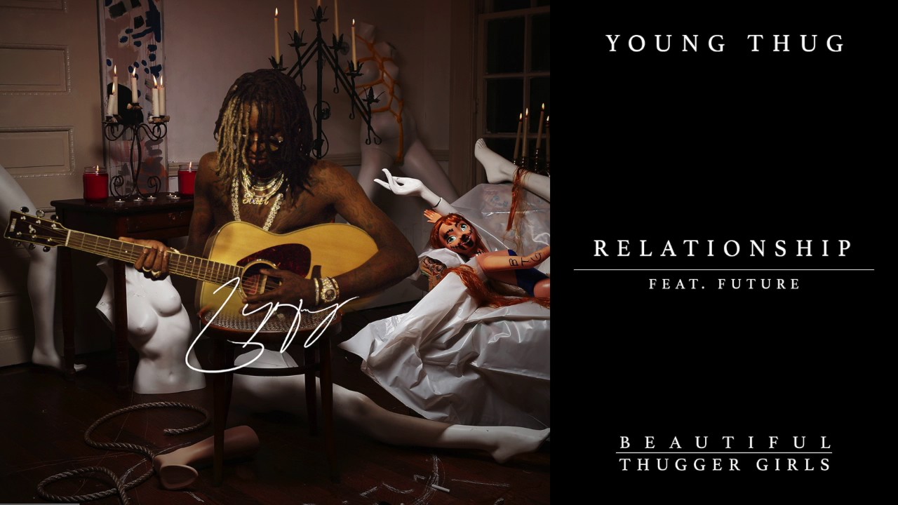 Young Thug - Relationship feat. Future [Official Audio] - YouTube