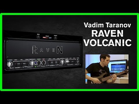 Vadim Taranov Raven Volcanic - Omega AmpWorks Obsidian in a VST plugin!
