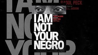 I Am Not Your Negro