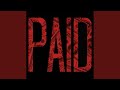 Paid (feat. Los Rakas)