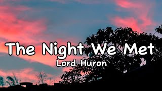 Lord Huron - The Night We Met (lyrics)
