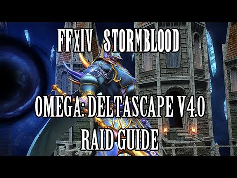 FFXIV Stormblood: Omega - Deltascape V4.0 Normal Raid Guide (Exdeath)